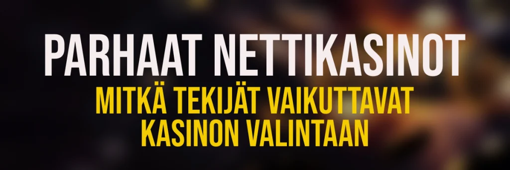 Mitä parhaat nettikasinot ovat